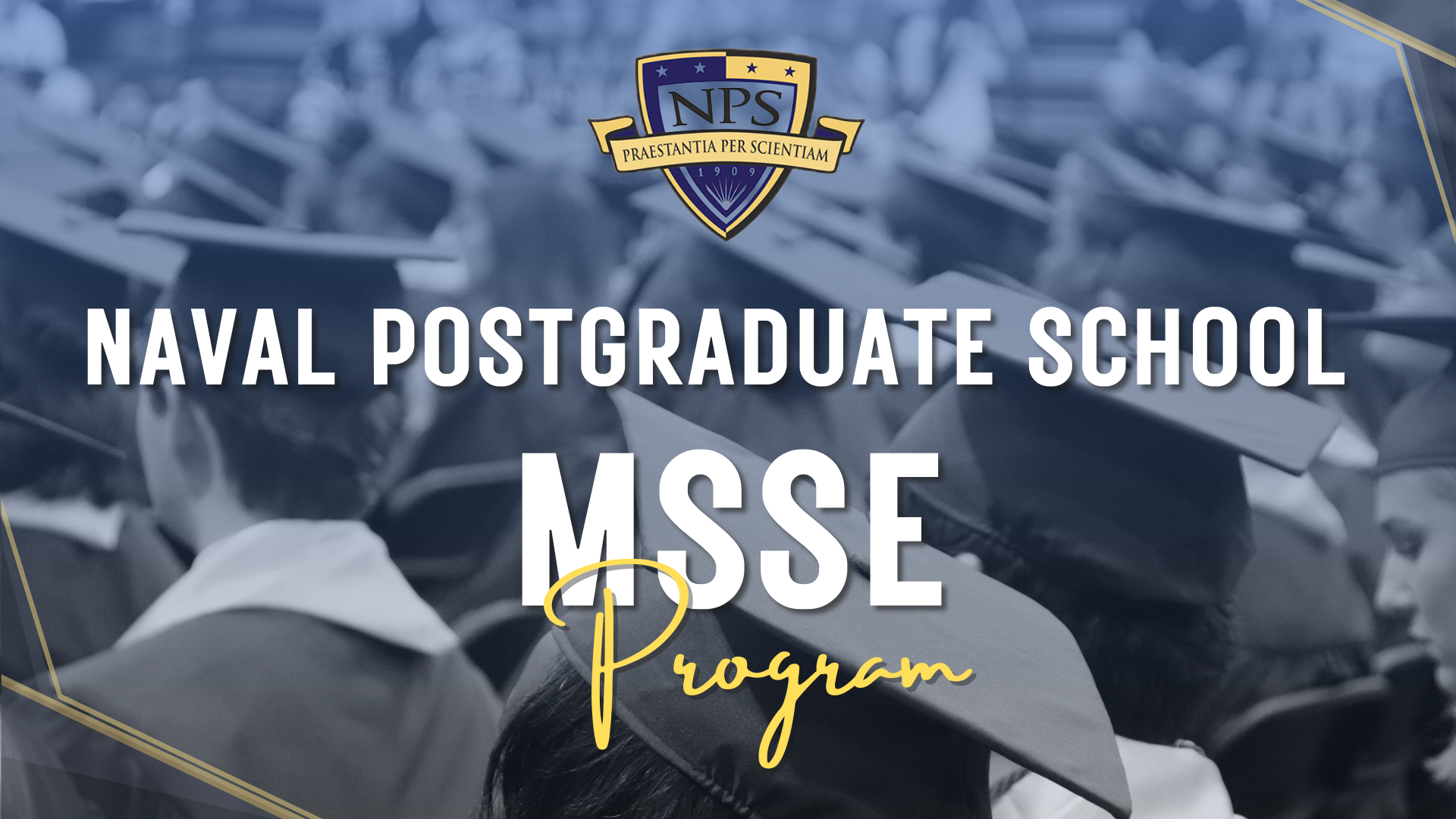 Naval Postgraduate School (NPS) Master of Science in Systems Engineering (MSSE) Program (Cohort 311-251) Selectees